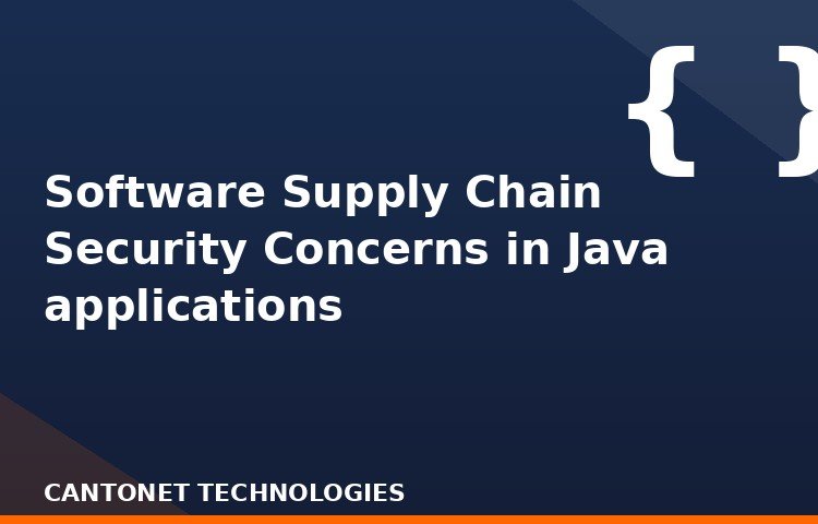 Software Supply Chain Security Concerns in Java applications